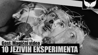 10 JEZIVIH EKSPERIMENATA ( Gost: Magicni Video )