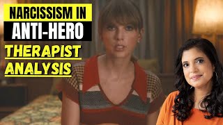 Taylor Swift's Anti-Hero I Themes of Narcissism (Therapist's REACTION)
