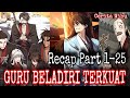 GURU BELADIRI TERKUAT [RECAP PART 1 - 25] | CERITA WIBU