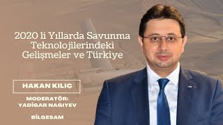 2020 li Yıllarda Savunma Teknolojilerindeki Gelişmeler ve Türkiye