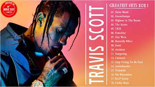 Top Songs Travis Scott | Travis Scott Greatest Hits | Travis Scott full album playlist 2021