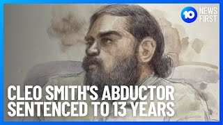 Cleo Smith's Abductor Terence Darrell Kelly Sentenced To 13-Years In Prison | 10 News First