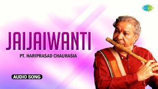 Jaijaiwanti | Pandit Hari Prasad Chaurasia | Saregama Hindustani Classical