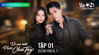 Vì Mẹ Anh Phán Chia Tay - Tập 1 FULL | ĐỘC QUYỀN và TRỌN BỘ trên VieON | Phim Việt Nam Mới Nhất 2026