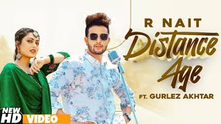 Distance Age ( Official video ) | R Nait Ft Gurlej Akhtar | Latest Punjabi Songs 2020