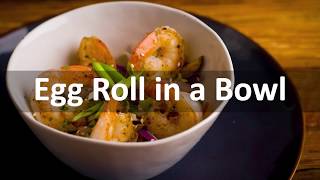 TMH For Life - Egg Roll in a Bowl