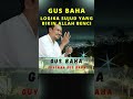 Gus Baha Logika Sujud #shorts #shortsvideo #ngajigusbaha #shortvideo #Sujud #LogkaSujud #shortsvideo