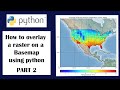 How to overlay a raster on a basemap using python - Part 2