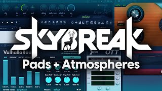 How I Make Pads & Atmospheres | Skybreak TUTORIAL