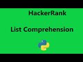 #7 list comprehension python hackerrank solution - Python | Hackerrank Python