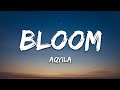 Aqyila - Bloom (Lyrics)