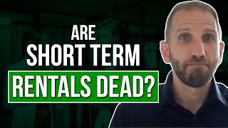 Are Short Term Rentals Dead | Rick B Albert