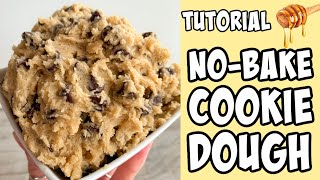 How to make No Bake Cookie Dough! tutorial