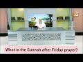 what is the sunnah after friday prayer assim al hakeem