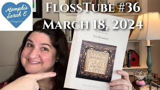 FlossTube #36- Market FUN, WIPS,  & Plans!