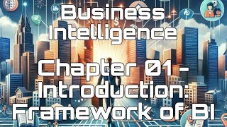 Introduction to Business Intelligence | Chapter 01 Framework BI | #commerce #educationalcontent