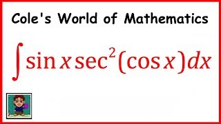 Integral of sinxsec^2(cos x) ❖ Calculus 1 ❖ Trig Integrals
