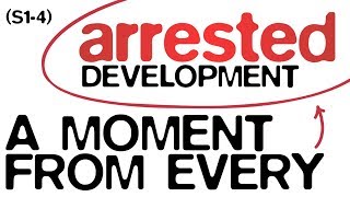 A Moment From Every Arrested Development