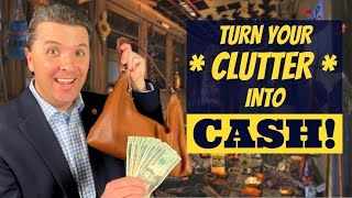 How to Turn Your Clutter Into Cash!