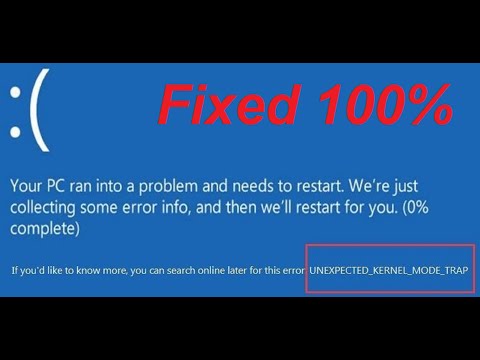 Как исправить непредвиденную ловушку режима ядра Windows 8/8.1/10 Исправлено 100%