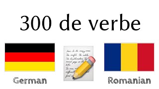 300 de verbe + Citirea și ascultarea: - Germană + Română - (Vorbitor nativ)