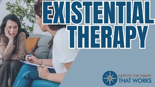 Existential Psychotherapy