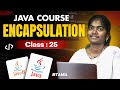 Java Programming 2025 | Ep 25 | Encapsulation in Java With sample program | in தமிழ்