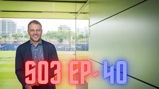 Hansi Flick Takes Charge: Barca's New Era Begins! | S03 EP40