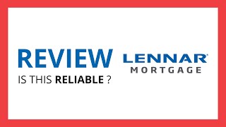 LENNAR MORTAGE : Test \u0026 Review in 2024 (Is this reliable? Benefits, Cons, Score..)