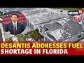 Desantis: Florida Opens Fuel Distribution Sites To Combat Shortages Caused By Hurricane Milton |N18G