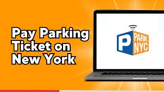 How to Pay Parking Ticket on New York City