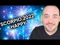 THIS WILL MAKE YOU VERY HAPPY! - SCORPIO TAROT 2022