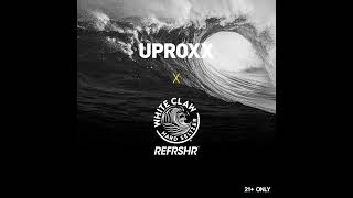 White Claw x UPROXX Present: REFRSHR At The Little Shop!