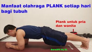 Manfaat Olahraga Plank  Setiap Hari bagi Tubuh - Manfaat Plank buat Pria \u0026 Wanita