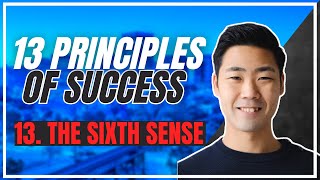 13/13 | The 13 Principles of Success - The Sixth Sense