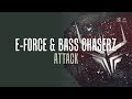 E-Force & Bass Chaserz - Attack (#A2REC166)