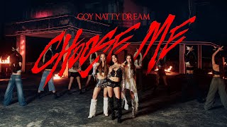 Choose Me - GOYNATTYDREAM  [Official MV]