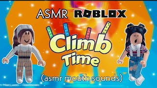 ASMR Roblox Climb Time!✨Collab WIth Joyce Asmr! (MOUTH SOUNDS/RAMBLE)