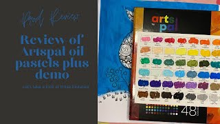 Products Review/ A review of Artspal oil pastels plus a demo