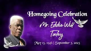 Homegoing Celebration Mr.Eddie Will Tooley