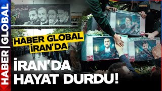İran'da Hayat Durdu! Haber Global İran'da İbrahim Reisi İçin Düzenlenen Töreni Görüntüledi