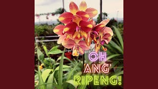 oh ang' ripeng!