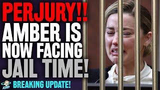 LIES GOT HER! Amber Heard Facing JAIL TIME For PERJURY! Breaking Update!