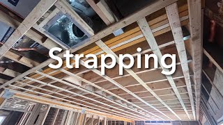 How and Why we strap our ceilings