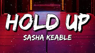 Sasha Keable - Hold Up (Lyrics)