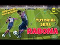 TUTORIAL SKILL RABONA EFOOTBALL 2022 MOBILE | LAWAN AUTO BINGUNG