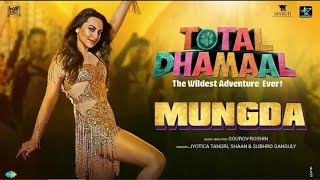 Mungda | Total Dhamaal | Sonakshi Sinha | Ajay Devgn | Jyotica | Shaan | Subhro | Gourov-Roshin