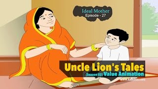 The Ideal Mother - (Episode 27) - Uncle Lion's Tales | Sathya Sai Teachings | Mother's Day