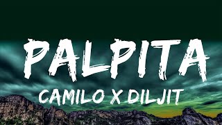 [1 Hour]  Camilo x Diljit Dosanjh - Palpita (Letra/Lyrics)  | Lyrics All Night