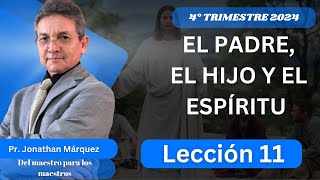 EL PADRE, EL HIJO Y EL ESPÍRITU | Lección #11| 4° Trimestre 2024| DMPLM| Emergencias Bíblicas